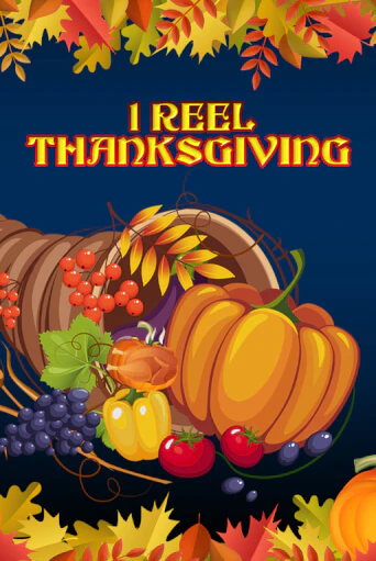 1 Reel Thanksgiving онлайн демо слот | ГМСлотс без регистрации