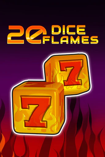 20 Dice Flames   онлайн демо слот | ГМСлотс без регистрации