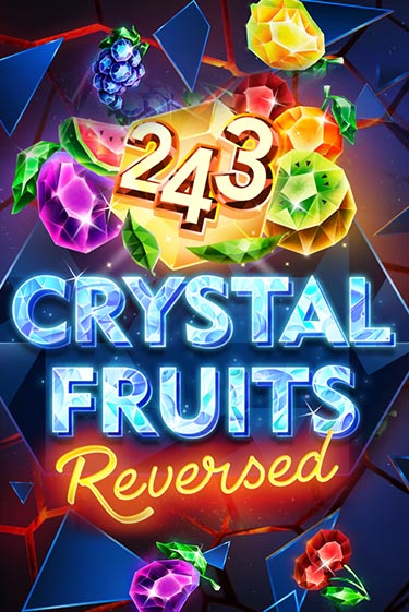 243 Crystal Fruits Reversed онлайн демо слот | ГМСлотс без регистрации