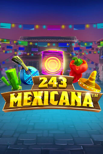 243 Mexicana онлайн демо слот | ГМСлотс без регистрации