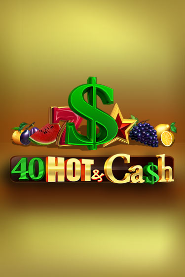 40 Hot & Cash онлайн демо слот | ГМСлотс без регистрации