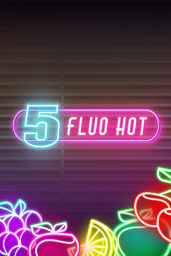 5 Fluo Hot онлайн демо слот | ГМСлотс без регистрации