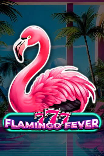 777 - Flamingo Fever онлайн демо слот | ГМСлотс без регистрации