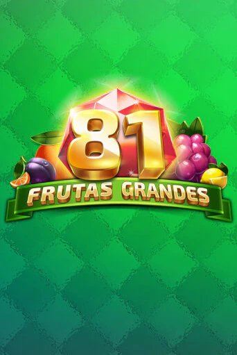 81 Frutas Grandes онлайн демо слот | ГМСлотс без регистрации