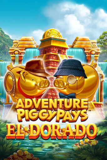 Adventure PIGGYPAYS™ El Dorado онлайн демо слот | ГМСлотс без регистрации