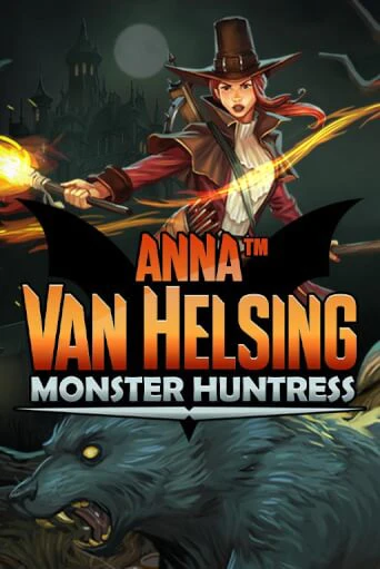 Anna Van Helsing - Monster Huntress онлайн демо слот | ГМСлотс без регистрации