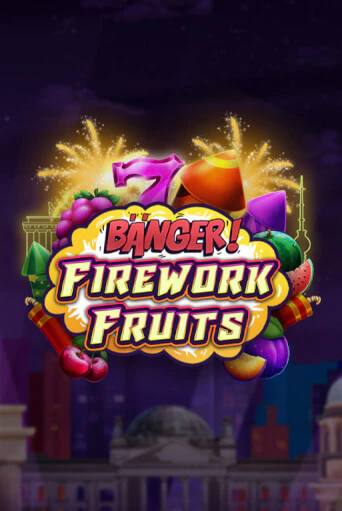 Banger! Firework Fruits онлайн демо слот | ГМСлотс без регистрации