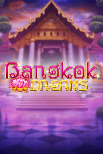 Bangkok Dreams онлайн демо слот | ГМСлотс без регистрации