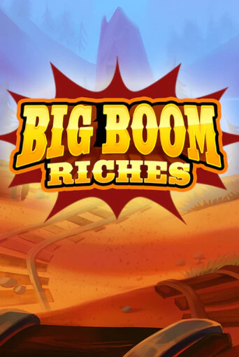 Big Boom Riches онлайн демо слот | ГМСлотс без регистрации