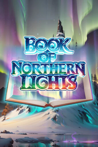 Book of Northern Lights онлайн демо слот | ГМСлотс без регистрации