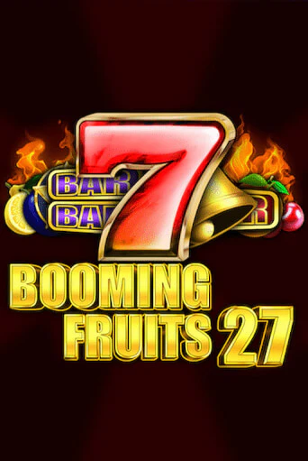 Booming Fruits 27 онлайн демо слот | ГМСлотс без регистрации