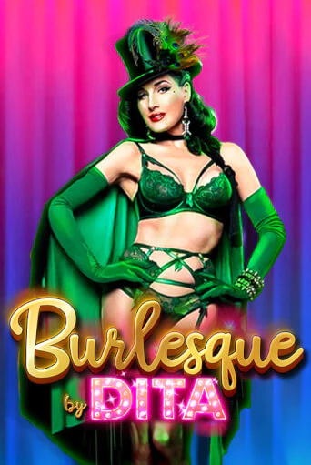 Burlesque by Dita онлайн демо слот | ГМСлотс без регистрации