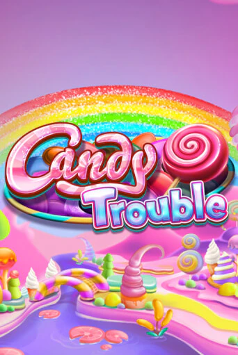 Candy Trouble онлайн демо слот | ГМСлотс без регистрации