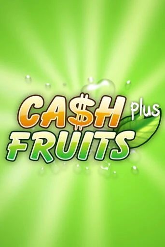 Cash Fruits Plus онлайн демо слот | ГМСлотс без регистрации