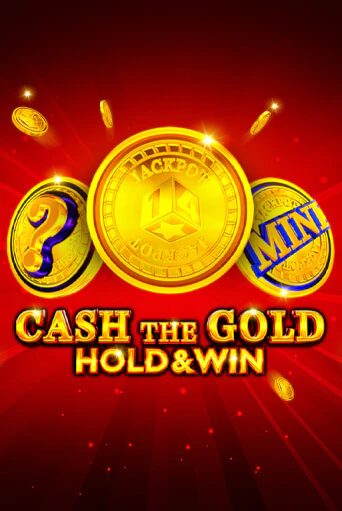 Cash The Gold Hold And Win онлайн демо слот | ГМСлотс без регистрации