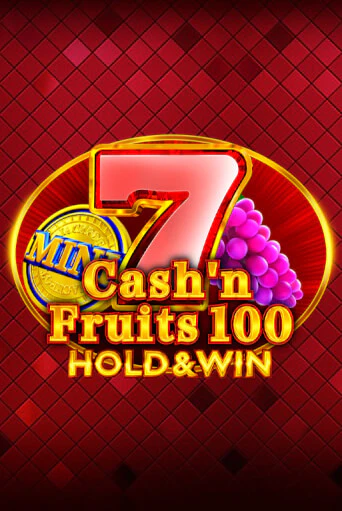 Cash'n Fruits 100 Hold And Win онлайн демо слот | ГМСлотс без регистрации