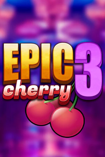 Epic Cherry 3 онлайн демо слот | ГМСлотс без регистрации