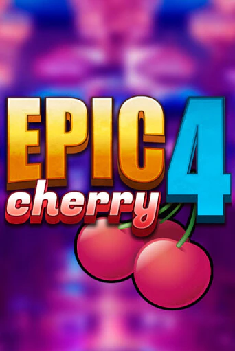 Epic Cherry 4 онлайн демо слот | ГМСлотс без регистрации