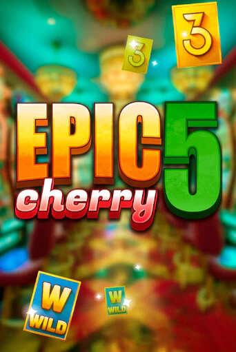 Epic Cherry 5 онлайн демо слот | ГМСлотс без регистрации