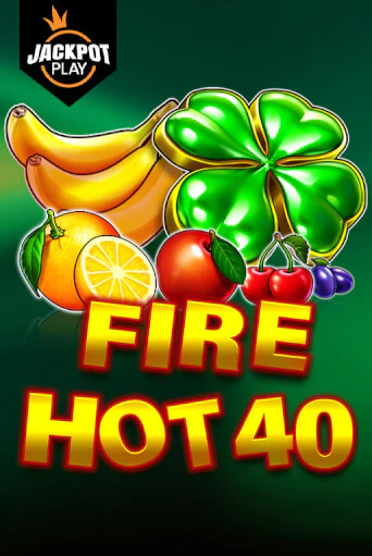 Fire Hot 40 Jackpot Play онлайн демо слот | ГМСлотс без регистрации