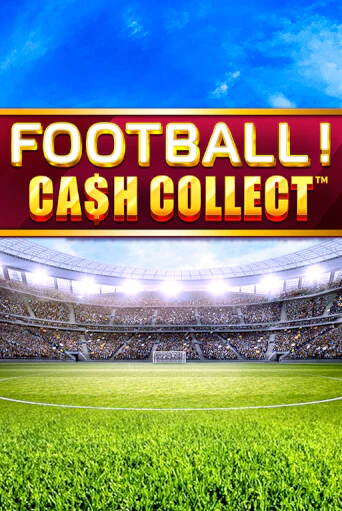 Football - Cash Collect онлайн демо слот | ГМСлотс без регистрации