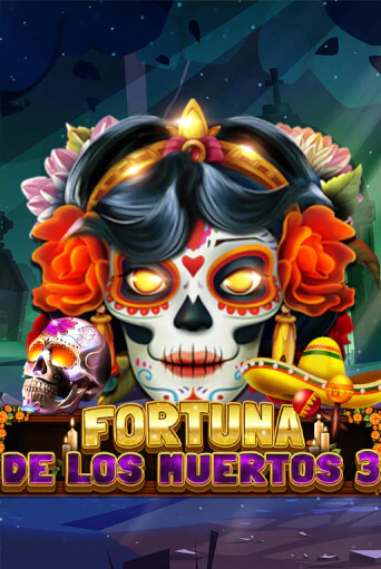 Fortuna De Los Muertos 3 онлайн демо слот | ГМСлотс без регистрации