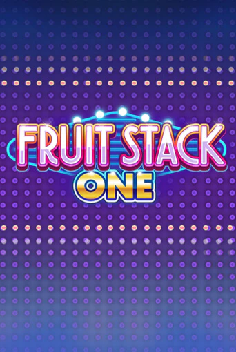 Fruit Stack One онлайн демо слот | ГМСлотс без регистрации