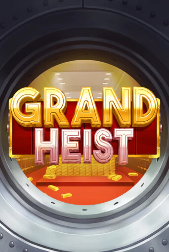 Grand Heist онлайн демо слот | ГМСлотс без регистрации