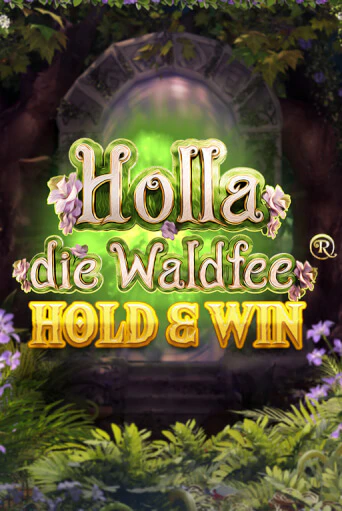 Holla die Waldfee: Hold & Win онлайн демо слот | ГМСлотс без регистрации