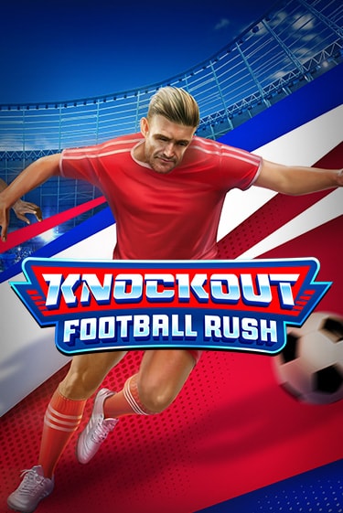 Knockout Football Rush онлайн демо слот | ГМСлотс без регистрации