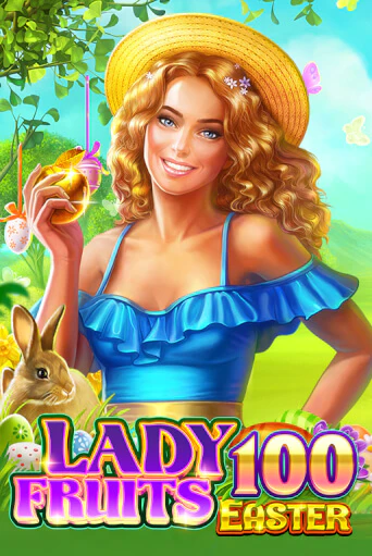 Lady Fruits Easter 100 онлайн демо слот | ГМСлотс без регистрации