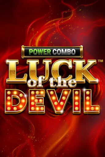 Luck of the Devil: POWER COMBO™ онлайн демо слот | ГМСлотс без регистрации