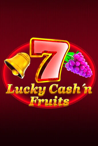 Lucky Cash'n'Fruit онлайн демо слот | ГМСлотс без регистрации