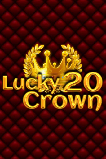 Lucky Crown 20 онлайн демо слот | ГМСлотс без регистрации