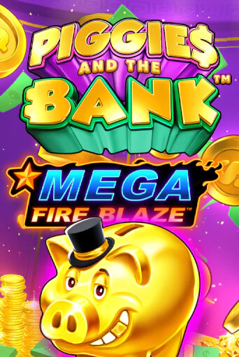 Mega Fire Blaze: Piggies and the Bank онлайн демо слот | ГМСлотс без регистрации