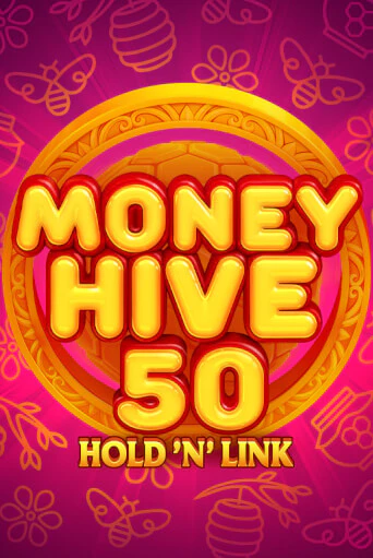 Money Hive 50: Hold 'N' link онлайн демо слот | ГМСлотс без регистрации