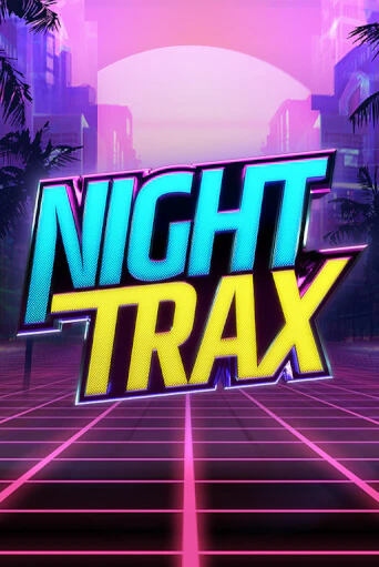 Night Trax онлайн демо слот | ГМСлотс без регистрации