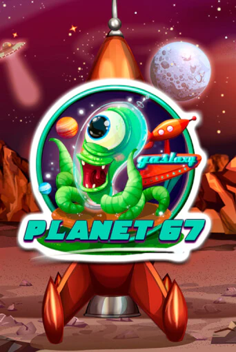 Planet 67 онлайн демо слот | ГМСлотс без регистрации