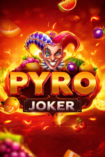 Pyro Joker онлайн демо слот | ГМСлотс без регистрации