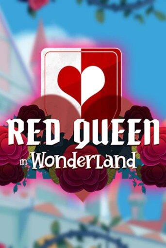 Red Queen in Wonderland онлайн демо слот | ГМСлотс без регистрации