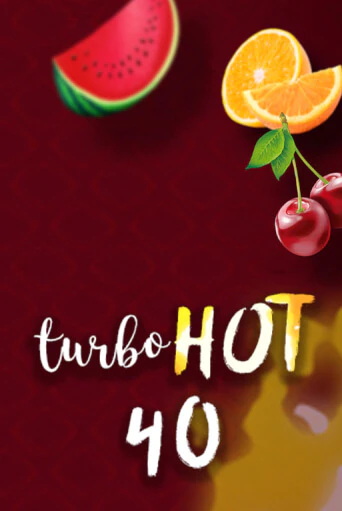 Turbo Hot 40 онлайн демо слот | ГМСлотс без регистрации