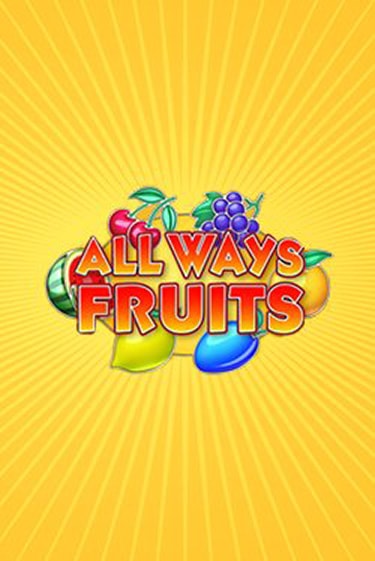 All Ways Fruits онлайн демо слот | ГМСлотс без регистрации