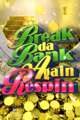 Break da Bank Again Respin онлайн демо слот | ГМСлотс без регистрации