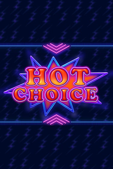 Hot Choice онлайн демо слот | ГМСлотс без регистрации