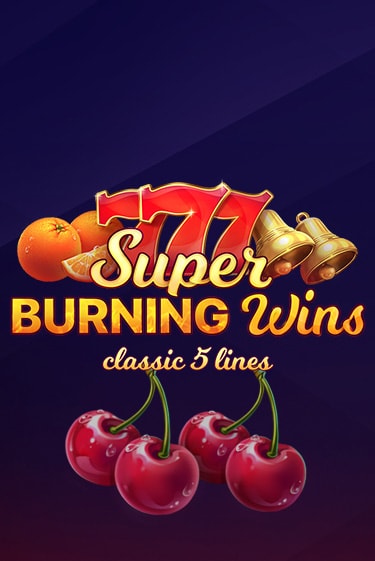 Super Burning Wins: Classic 5 Lines онлайн демо слот | ГМСлотс без регистрации