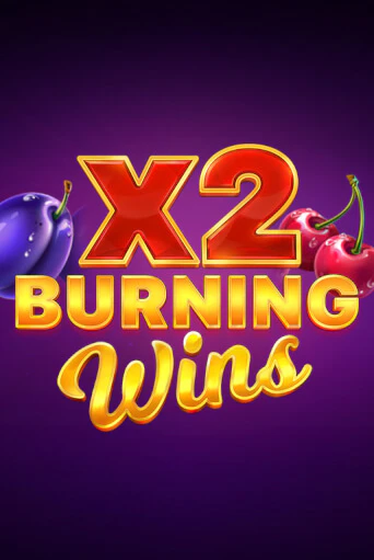 Burning Wins x2 онлайн демо слот | ГМСлотс без регистрации